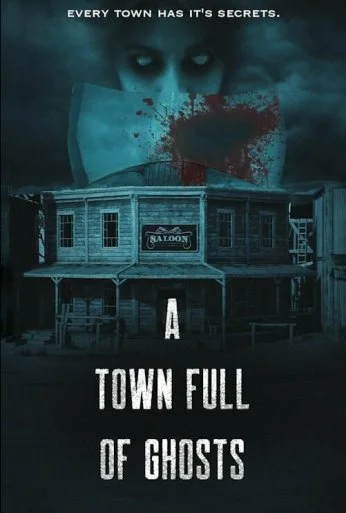 A Town Full of Ghosts (2022) онлайн бесплатно